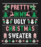 Pretty In My Ugly Christmas Sweater AKA