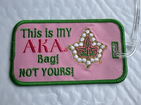 This is My AKA Bag, Nt Yours Luggage Tag