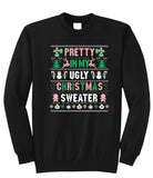 Pretty In My Ugly Christmas Sweater AKA