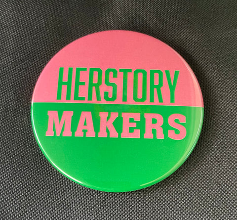 Pink & Green HERSTORY Makers Button